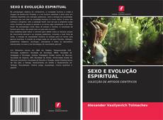 Bookcover of SEXO E EVOLUÇÃO ESPIRITUAL