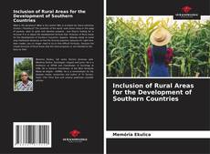 Bookcover of Inclusion of Rural Areas for the Development of Southern Countries
