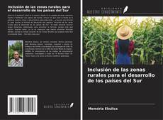 Bookcover of Inclusión de las zonas rurales para el desarrollo de los países del Sur
