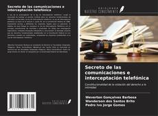 Bookcover of Secreto de las comunicaciones e interceptación telefónica