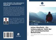Copertina di Julian Mayfield : Ein unbesungener Held der afro-amerikanischen Belletristik