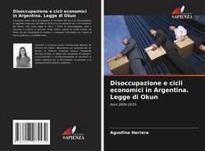 Buchcover von Disoccupazione e cicli economici in Argentina. Legge di Okun