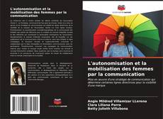 Buchcover von L'autonomisation et la mobilisation des femmes par la communication