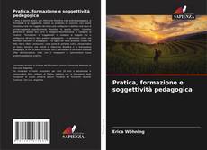 Buchcover von Pratica, formazione e soggettività pedagogica