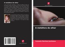 Buchcover von A metáfora do olhar