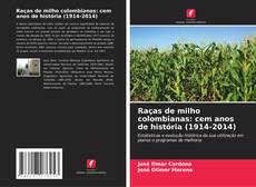 Portada del libro de Raças de milho colombianas: cem anos de história (1914-2014)