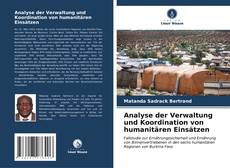 Analyse der Verwaltung und Koordination von humanitären Einsätzen kitap kapağı