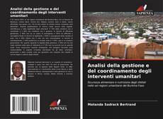 Couverture de Analisi della gestione e del coordinamento degli interventi umanitari