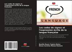 Bookcover of Les codes de signes et l'expression écrite de la langue française