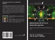 Bookcover of Aplicaciones de IoT en el desarrollo agrícola