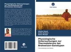 Couverture de Physiologische Untersuchungen zur Thermotoleranz bei Brotweizen-Genotypen