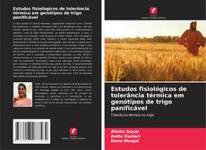 Copertina di Estudos fisiológicos de tolerância térmica em genótipos de trigo panificável