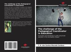 Bookcover of The challenge of the Pedagogical Coordinator in Education