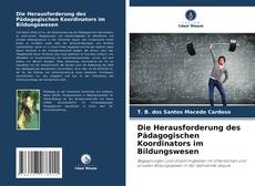 Capa do livro de Die Herausforderung des Pädagogischen Koordinators im Bildungswesen 