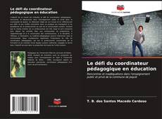 Bookcover of Le défi du coordinateur pédagogique en éducation