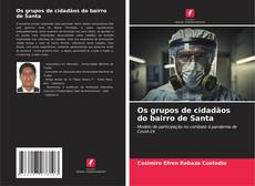 Couverture de Os grupos de cidadãos do bairro de Santa