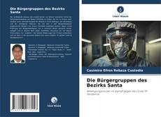 Bookcover of Die Bürgergruppen des Bezirks Santa