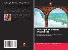 Обложка Antologia de ensaios linguísticos