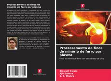Bookcover of Processamento de finos de minério de ferro por plasma