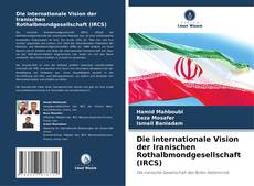 Die internationale Vision der Iranischen Rothalbmondgesellschaft (IRCS) kitap kapağı