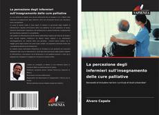 Capa do livro de La percezione degli infermieri sull'insegnamento delle cure palliative 