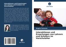 Bookcover of Interaktionen und Erwartungen von Lehrern und Schülern im Vorschulalter