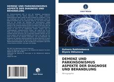 Buchcover von DEMENZ UND PARKINSONISMUS ASPEKTE DER DIAGNOSE UND BEHANDLUNG