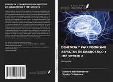 DEMENCIA Y PARKINSONISMO ASPECTOS DE DIAGNÓSTICO Y TRATAMIENTO的封面
