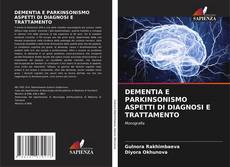 Borítókép a  DEMENTIA E PARKINSONISMO ASPETTI DI DIAGNOSI E TRATTAMENTO - hoz