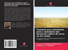 Copertina di Factores que contribuem para o abandono das terras de cultivo de arroz no Sri Lanka