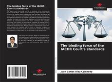 The binding force of the IACHR Court's standards kitap kapağı