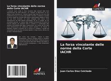 La forza vincolante delle norme della Corte IACHR kitap kapağı