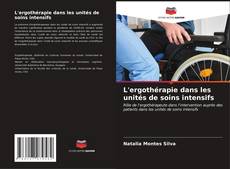 Bookcover of L'ergothérapie dans les unités de soins intensifs