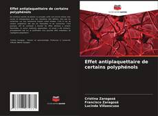 Buchcover von Effet antiplaquettaire de certains polyphénols