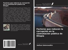 Bookcover of Factores que reducen la corrupción en la contratación pública de Etiopía