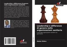 Bookcover of Leadership e differenze di genere nelle organizzazioni sanitarie