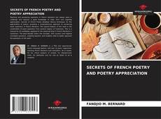 Bookcover of SECRETS OF FRENCH POETRY AND POETRY APPRECIATION