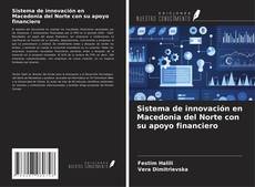 Portada del libro de Sistema de innovación en Macedonia del Norte con su apoyo financiero