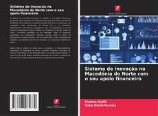 Borítókép a  Sistema de inovação na Macedónia do Norte com o seu apoio financeiro - hoz