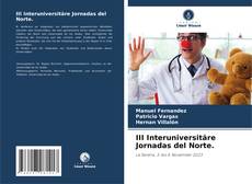 Bookcover of III Interuniversitäre Jornadas del Norte.