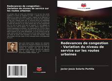 Buchcover von Redevances de congestion - Variation du niveau de service sur les routes urbaines