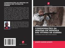 Buchcover von COMEMORAÇÕES DA HEROÍNA EM MEMÓRIA DAS VÍTIMAS DA GUERRA