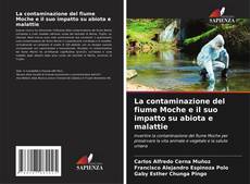 Capa do livro de La contaminazione del fiume Moche e il suo impatto su abiota e malattie 