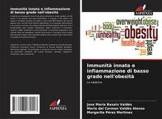 Immunità innata e infiammazione di basso grado nell'obesità kitap kapağı