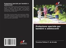 Buchcover von Protezione speciale per bambini e adolescenti
