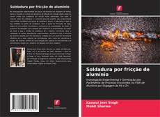 Soldadura por fricção de alumínio的封面