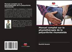 Buchcover von Manuel complet sur la physiothérapie de la polyarthrite rhumatoïde