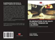 Bookcover of ÉLABORATION D'UN KULFI À FAIBLE TENEUR EN CALORIES