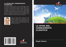 Bookcover of LA SFIDA DEL CAMBIAMENTO CLIMATICO