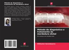 Bookcover of Método de diagnóstico e tratamento da mordedura distal